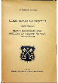 Dzieje miasta Krotoszyna Część pierwsza 1930r.