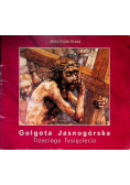 Golgota Jasnogórska Trzeciego Tysiąclecia