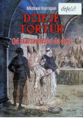 Dzieje tortur od starożytności do dziś