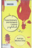 O psychiatrach psychologach i innych psycholach