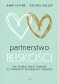 Partnerstwo bliskości Jak teoria więzi pomoże ci stworzyć szczęśliwy związek