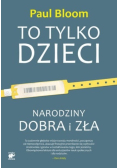To tylko dzieci Narodziny dobra i zła