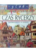 Czas rycerzy Średniowiecze w Europie
