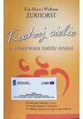 Kochaj siebie a przetrwasz każdy kryzys