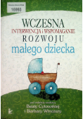 Wczesna interwencja i wspomaganie rozwoju małego dziecka