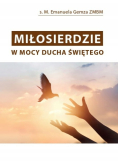 Miłosierdzie w Mocy Ducha Świętego