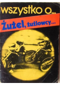 Wszystko o ... Żużel, żużlowcy...
