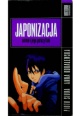 Japonizacja. Anime i jego polscy fani