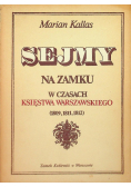 Sejmy na zamku w czasach Księstwa Warszawskiego