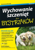 Wychowanie szczeniąt dla bystrzaków. Wyd.III