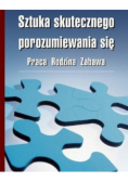 Sztuka skutecznego porozumiewania się