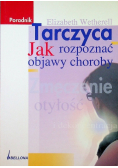 Tarczyca Jak rozpoznać objawy choroby