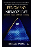 Fenomeny niemożliwe które nie mogły zaistnieć a istnieją