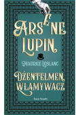 Arsene Lupin Dżentelmen włamywacz