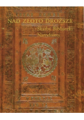Nad złoto droższe Skarby Biblioteki Narodowej