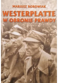 Westerplatte w obronie prawdy