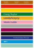 Londyńczycy Miasto i ludzie