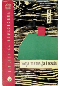Moja mama, ja i reszta