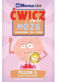 Mensa Kids Ćwicz swój mózg Łamigłówki dla dzieci Poziom 5 Szarady nie od parady
