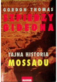 Szpiedzy Gideona Tajna historia Mossadu