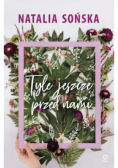Tyle jeszcze przed nami