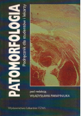 Patomorfologia Podręcznik dla studentów i lekarzy