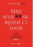 Miej wyje **ne będzie Ci dane