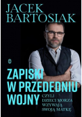 Zapiski w przededniu wojny, czyli dzieci morza wzywają swoją matkę