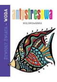 Antystresowa kolorowanka. Żywioły Świata Woda