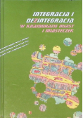 Integracja i dezintegracja w krajobrazie miast i miasteczek