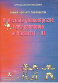 Ćwiczenia gimnastyczne i gry sportowe w klasach I - III
