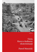 Gaza Rzecz o kulturze eksterminacji