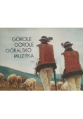 Górole Górole góralsko muzyka