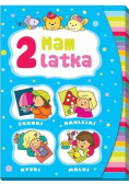 Mam 2 latka