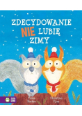 Zdecydowanie nie lubię zimy