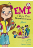 Emi i Tajny Klub Superdziewczyn  Tom 11 Aloha