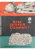 Kim jesteś czarny