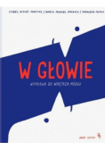 W głowie. Wyprawa do wnętrza mózgu