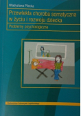 Przewlekła choroba somatyczna w życiu i rozwoju dziecka