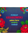 Powiat Krakowski Paleta barw smaków i tradycji