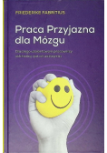 Praca przyjazna dla Mózgu