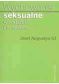 Wychowanie seksualne w rodzinie i w szkole
