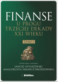 Finanse u progu trzeciej dekady XXI wieku Tom 1