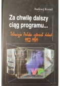 Za chwile dalszy ciąg programu