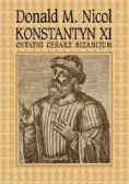 Konstantyn XI ostatni cesarz Bizancjum