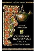 Cesarzowe Bizantyńskie 2 poł V w Kobiety a władza
