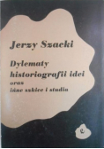 Dylematy historiografii idei oraz inne szkice i studia
