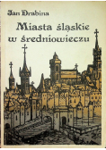 Miasta śląskie w średniowieczu