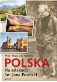 Polska na szlakach św Jana Pawła II