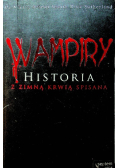Wampiry Historia z zimną krwią spisana